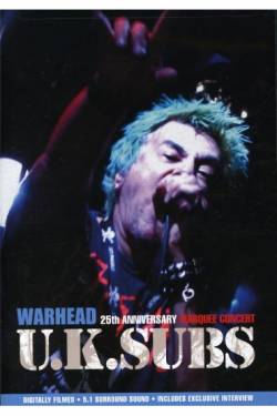 UK Subs : Warhead : the 25TH Anniversary Concert